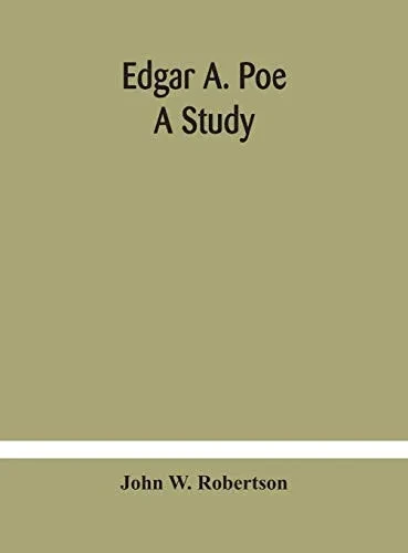 Edgar A. Poe; a study - Hardcover
