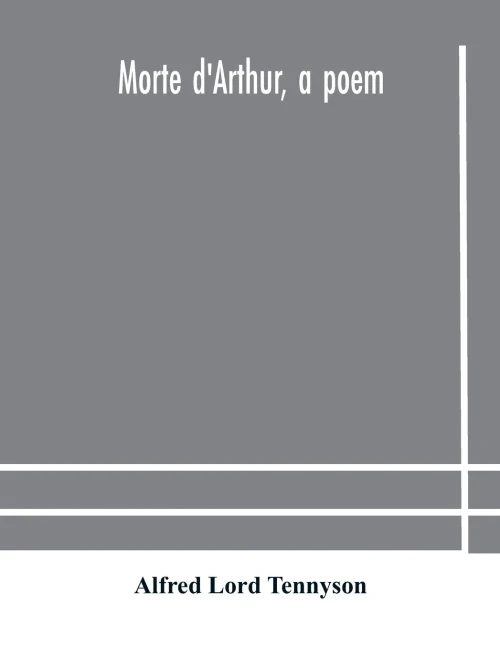 Morte d'Arthur, a poem - Paperback