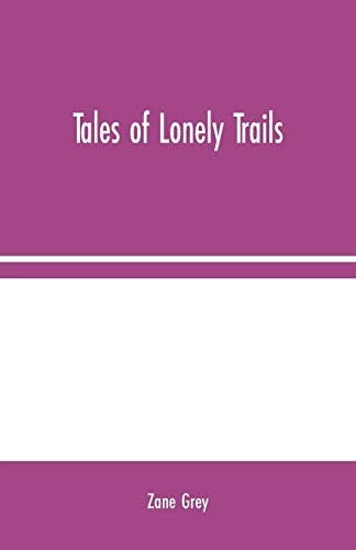Tales of Lonely Trails - Paperback