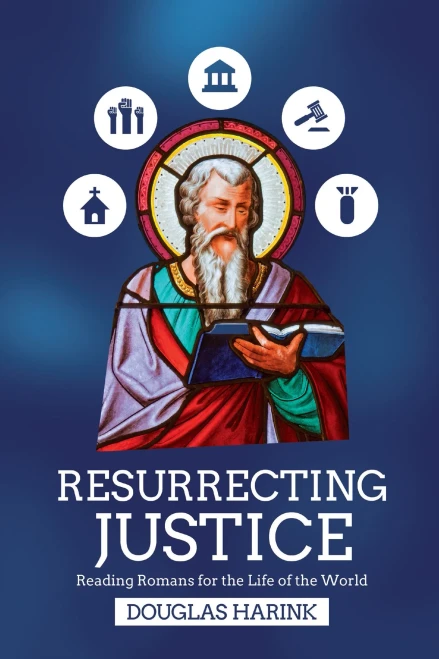 Resurrecting Justice: Reading Romans for the Life of the World