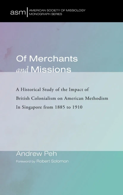 Of Merchants and Missions (American Society of Missiology Monograph)
