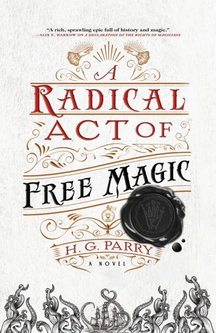 A Radical Act of Free Magic: A Novel