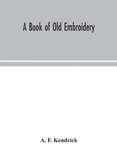 A book of old embroidery - Hardcover