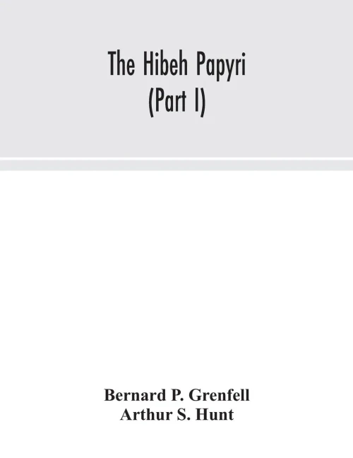 The Hibeh papyri (Part I) - Paperback