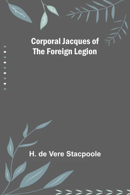 Corporal Jacques of the Foreign Legion