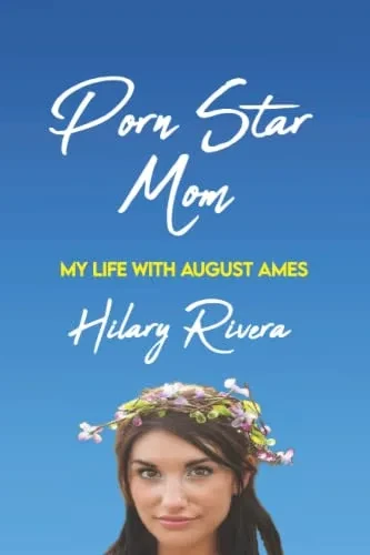 Porn Star Mom: My Life With August Ames