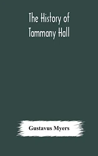 The history of Tammany Hall - Hardcover