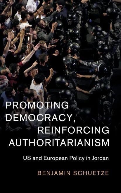 Promoting Democracy, Reinforcing Authoritarianism: US and European Policy in Jordan (Cambridge Middle East Studies)