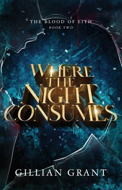Where the Night Consumes (Blood of Eith)