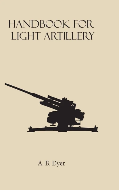 Handbook for Light Artillery - Hardcover