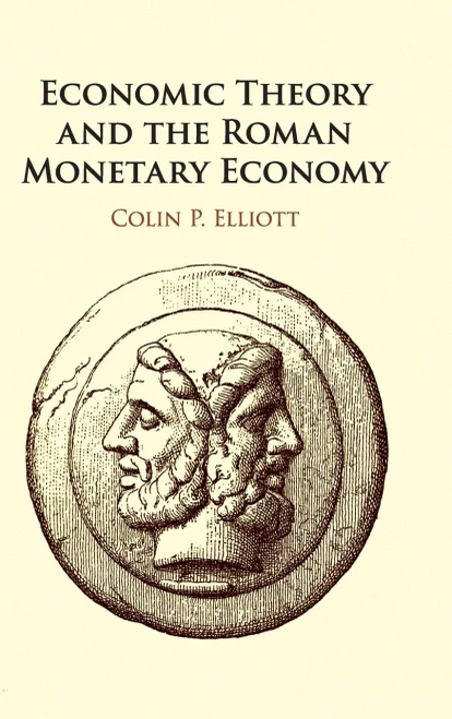 Economic Theory and the Roman Monetary Economy