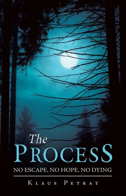 The Process: No escape, no hope, no dying