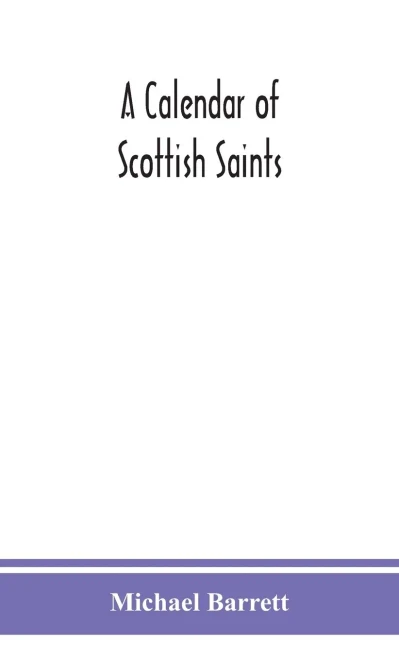 A calendar of Scottish saints - Hardcover
