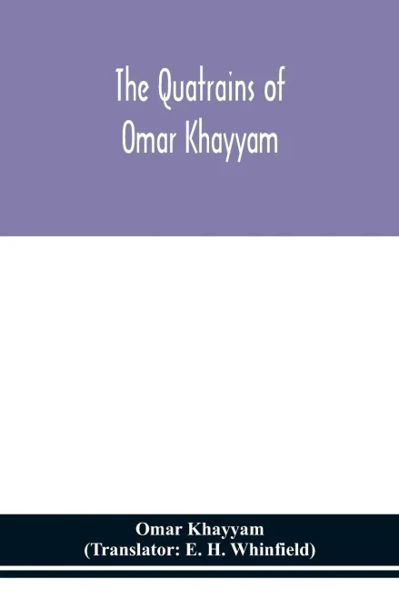 The Quatrains of Omar Khayyam - Paperback