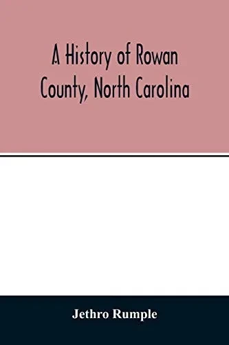 A history of Rowan County, North Carolina