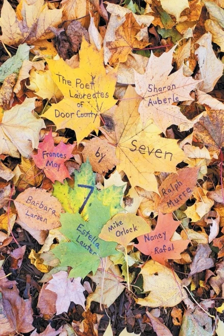 Seven By 7, The Door County Poet Laureates