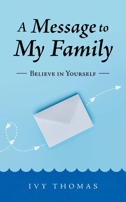 A Message to My Family: Believe in Yourself