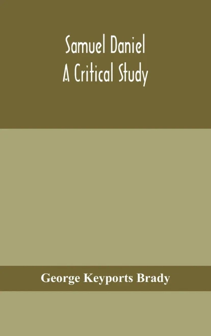 Samuel Daniel, a critical study - Hardcover