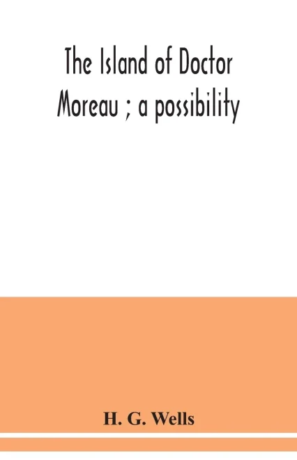 The island of Doctor Moreau ; a possibility
