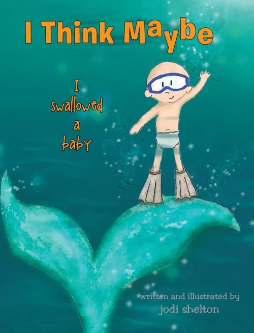 I Think Maybe I Swallowed a Baby - Hardcover