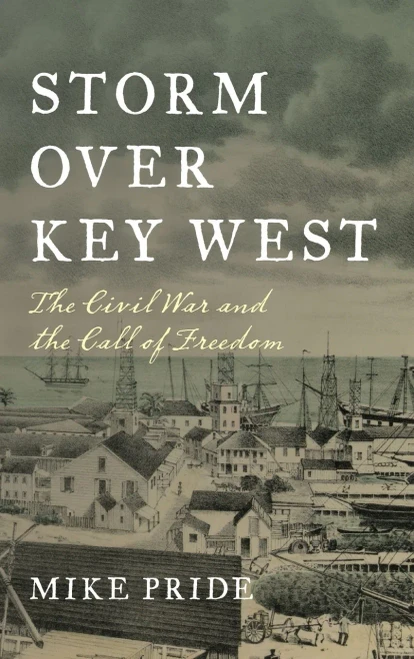 Storm Over Key West: The Civil War and the Call of Freedom