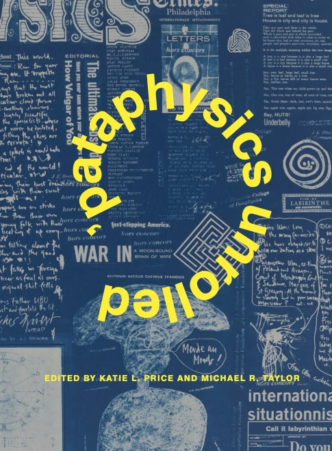 Pataphysics Unrolled (Refiguring Modernism)