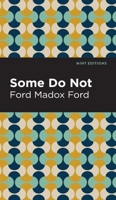 Some Do Not (Mint Editions?Historical Fiction)