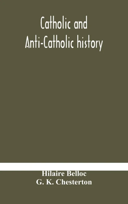 Catholic and Anti-Catholic history - Hardcover