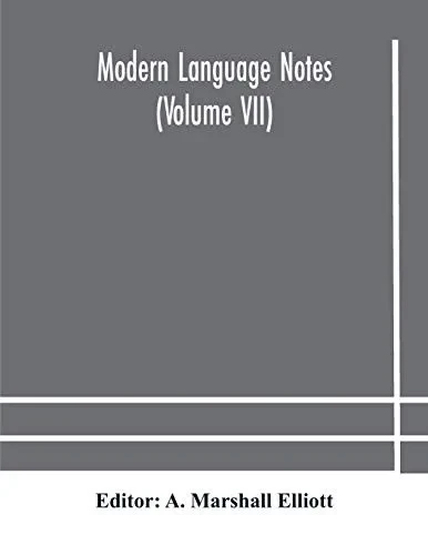 Modern language notes (Volume VII) - Paperback