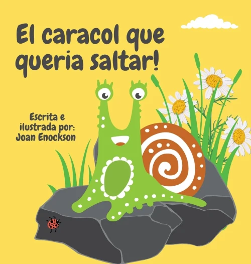 El caracol que queria saltar! (Spanish Edition)