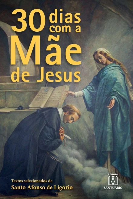 30 dias com a mãe de Jesus (Portuguese Edition)