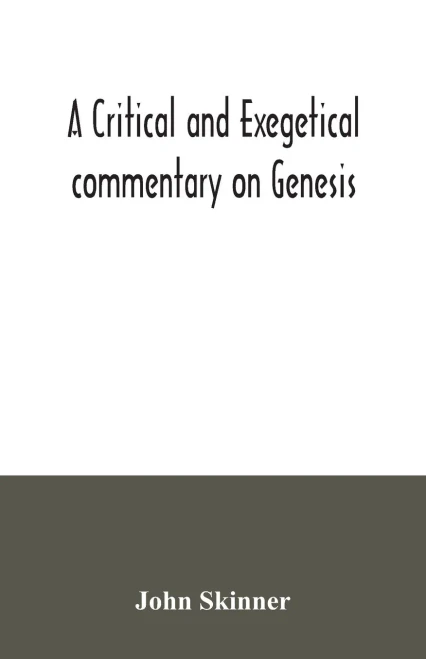 A critical and exegetical commentary on Genesis
