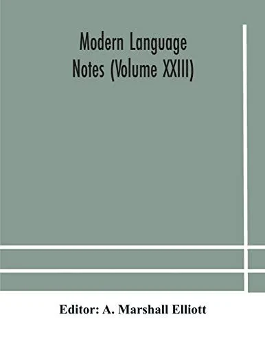 Modern language notes (Volume XXIII) - Paperback
