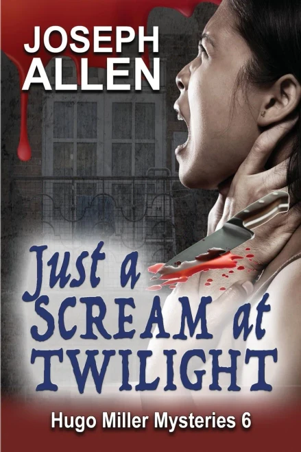 Just a Scream at Twilight (Hugo Miller Mysteries)