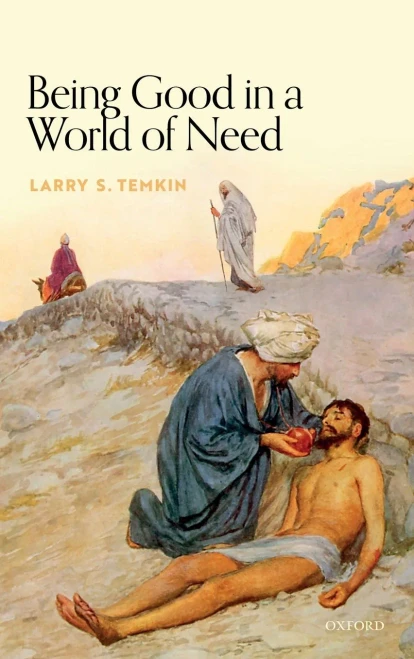Being Good in a World of Need (Uehiro Series in Practical Ethics)