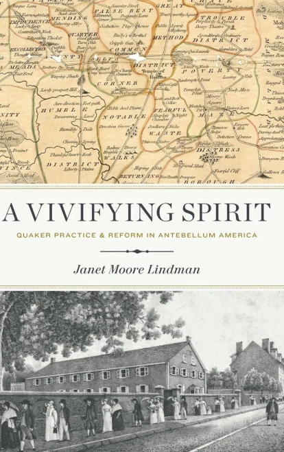 A Vivifying Spirit: Quaker Practice and Reform in Antebellum America