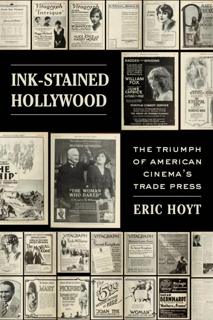 Ink-Stained Hollywood: The Triumph of American Cinemas Trade Press