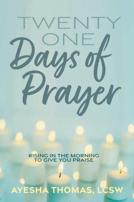 Twenty one Days of Prayer: RISING IN THE MORNING TO GIVE YOU PRAISE