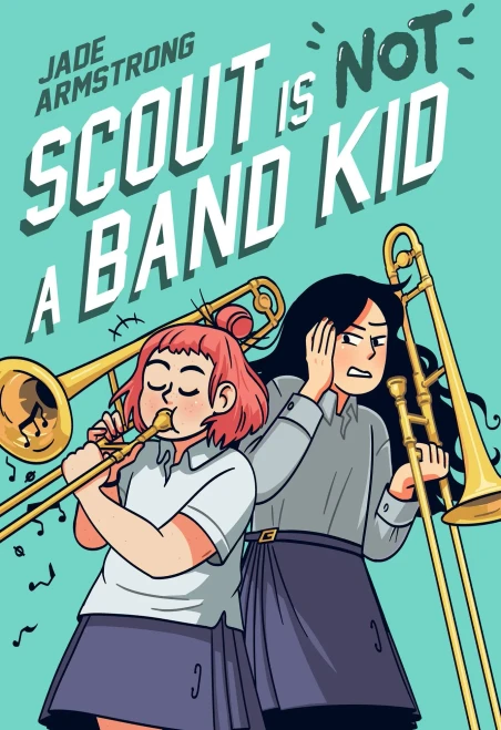 Scout Is Not a Band Kid: (A Graphic Novel) - Hardcover