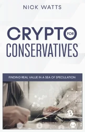 Crypto for Conservatives: Finding Real Value in a Sea of Speculation