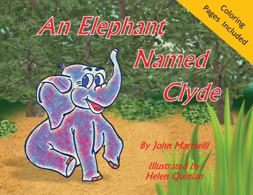 An Elephant Named Clyde: A Children's Story Poem (Original Story Poems)