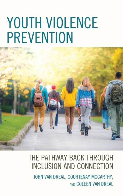 Youth Violence Prevention: The Pathway Back through Inclusion and Connection - Hardcover