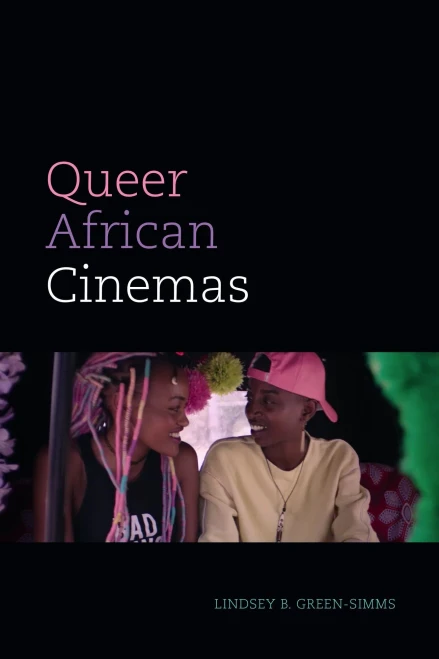 Queer African Cinemas (a Camera Obscura book) - Hardcover