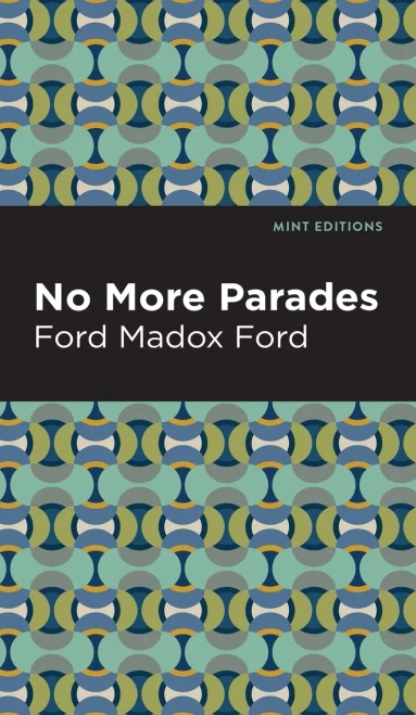 No More Parades (Mint Editions?Historical Fiction)