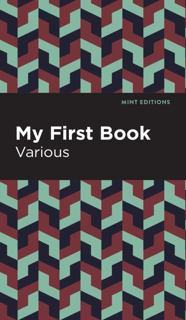 My First Book (Mint Editions?Literary Criticism and Writing Technique)