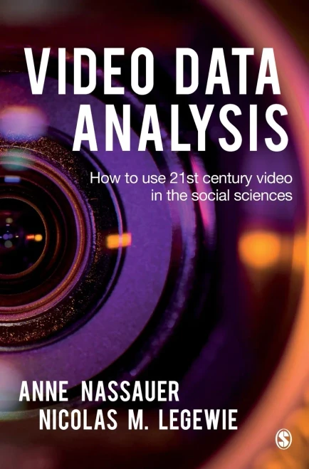 Video Data Analysis: How to Use 21st Century Video in the Social Sciences - Hardcover