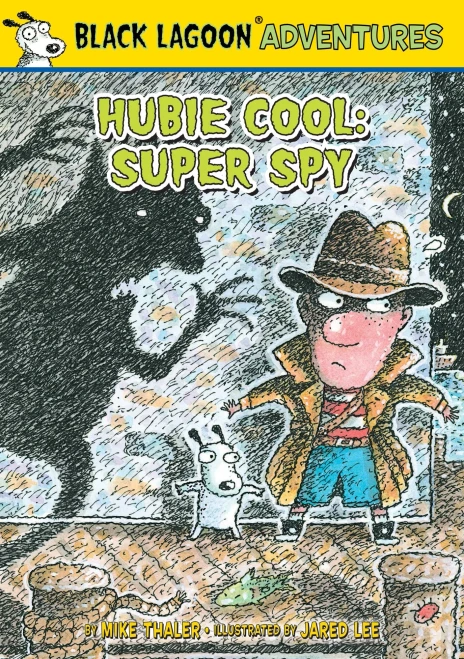 Hubie Cool: Super Spy (Black Lagoon Adventures)