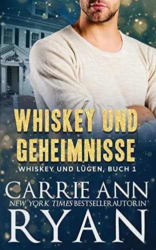 Whiskey und Geheimnisse (Whiskey Und Lügen) (German Edition)