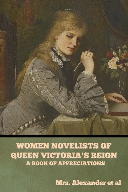 Women Novelists of Queen Victoria's Reign: A Book of Appreciations - Paperback