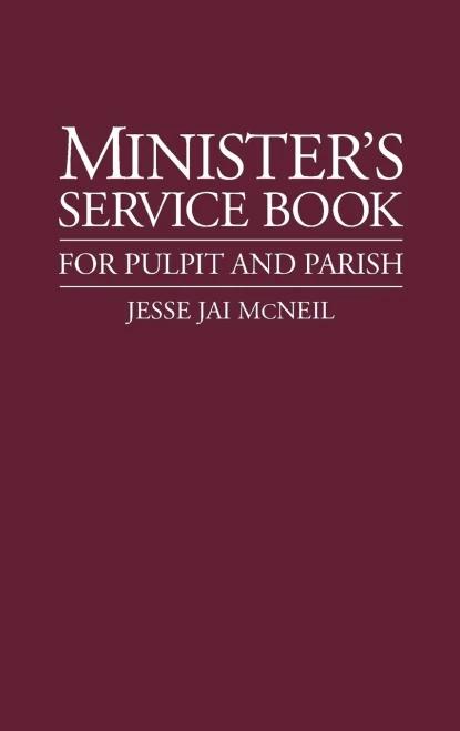 Minister's Service Book: For Pulpit and Parish